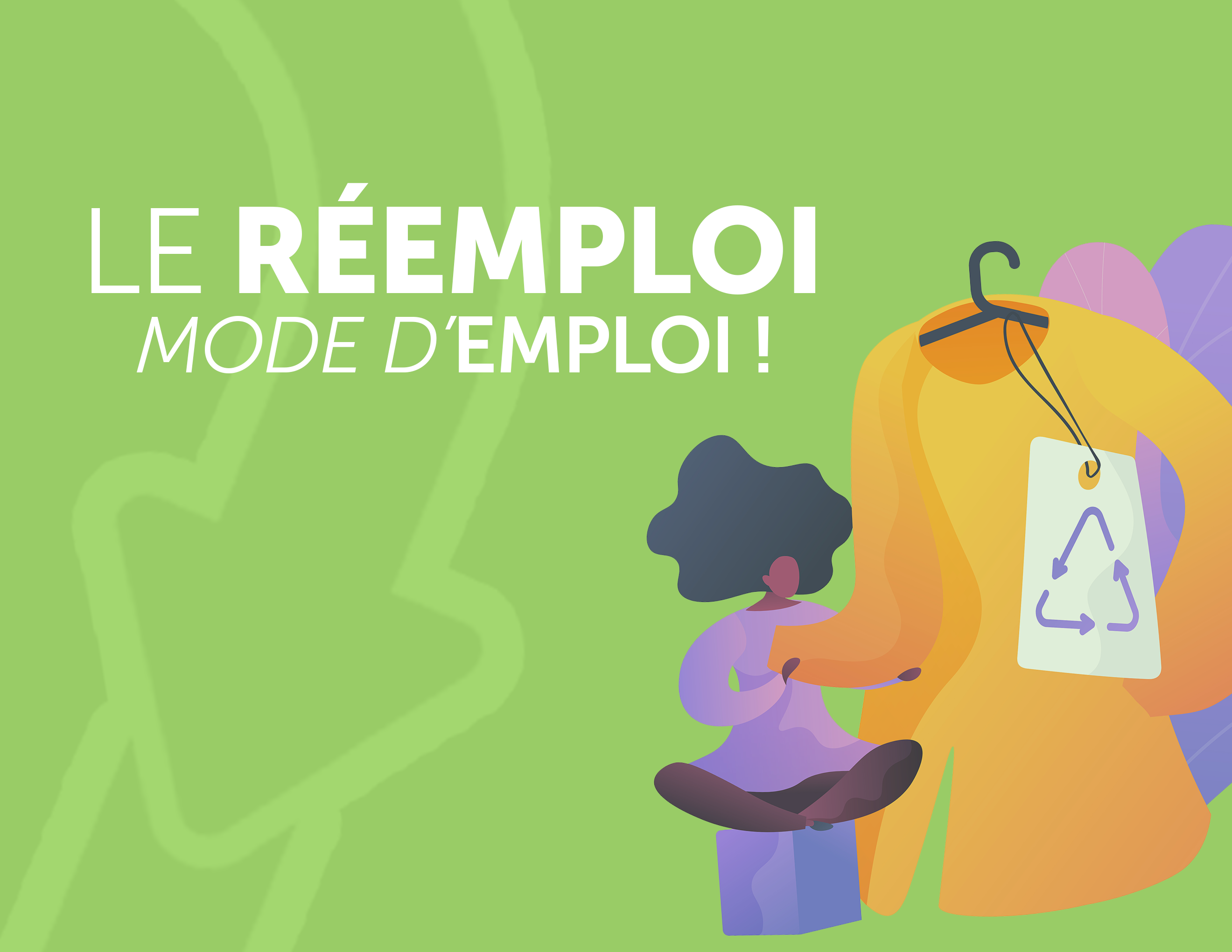 Le réemploi ? Mode d'emploi